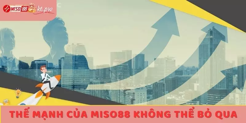 Thế mạnh của Miso88 không thể bỏ qua