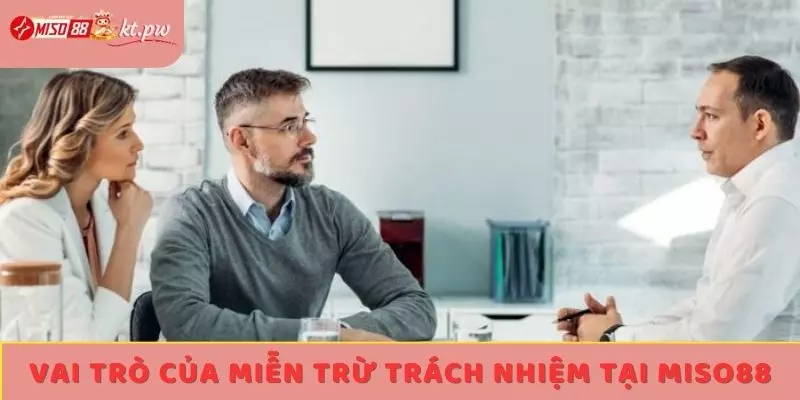 Vai trò của miễn trừ trách nhiệm tại Miso88