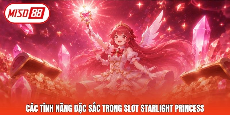 Các tính năng đặc sắc trong slot Starlight Princess